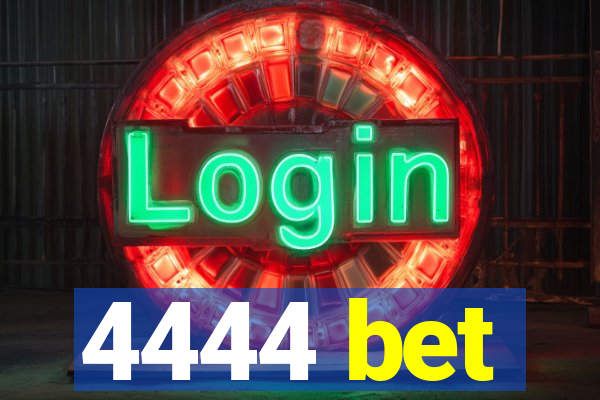 4444 bet